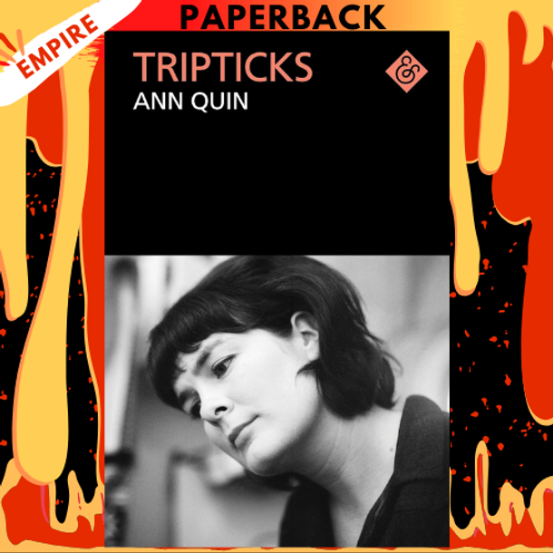 Tripticks by Ann Quin