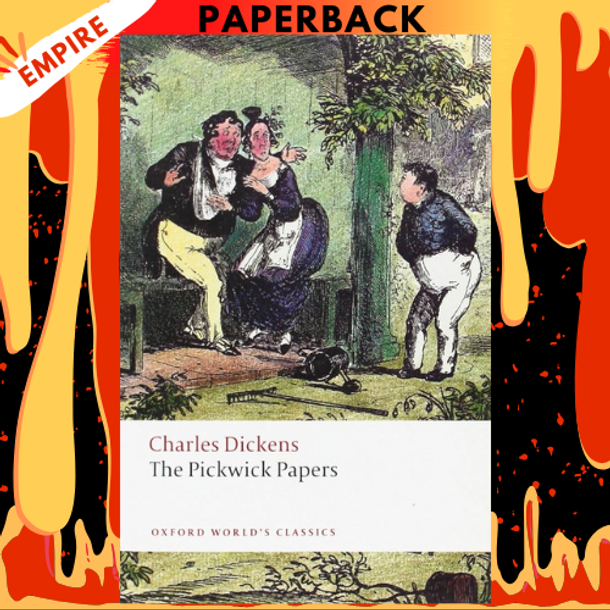 The Pickwick Papers - Oxford World's Classics by Charles Dickens