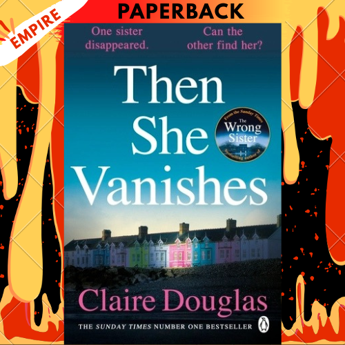 Then She Vanishes: A Novel by Claire Douglas
