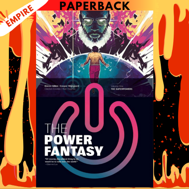 The Power Fantasy Volume 1: The Superpowers by Kieron Gillen, Caspar Wijngaard (Illustrator)