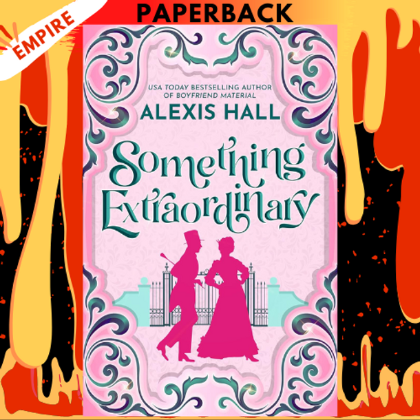 Something Extraordinary by Alexis Hall