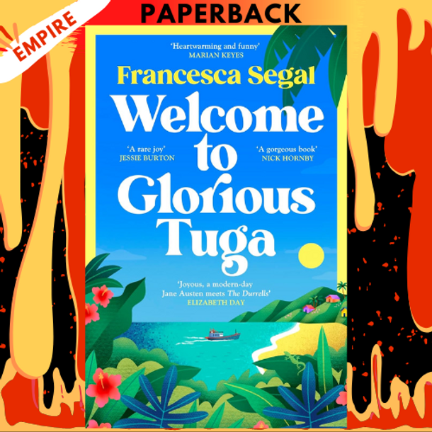 Welcome to Glorious Tuga: A Novel by Francesca Segal