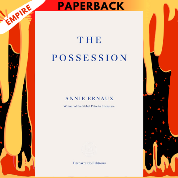 The Possession by Annie Ernaux, Anna Moschovakis (Translator)