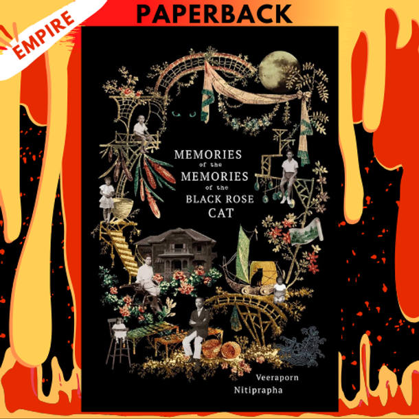 Memories of the Memories of the Black Rose Cat by Veeraporn Nitiprapha, Kong Rithdee (Translator)