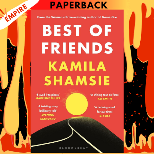 Best of Friends: Winner of the Women's Prize for Fiction by Kamila Shamsie