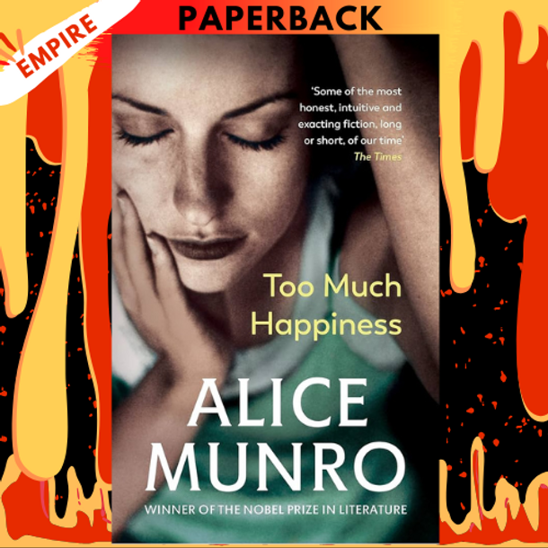 Too Much Happiness by Alice Munro