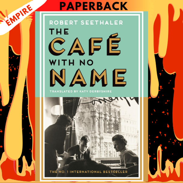 The Café with No Name by Robert Seethaler, Katy Derbyshire (Translator)