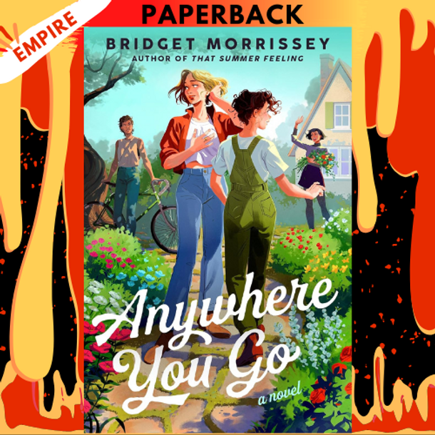 Anywhere You Go by Bridget Morrissey