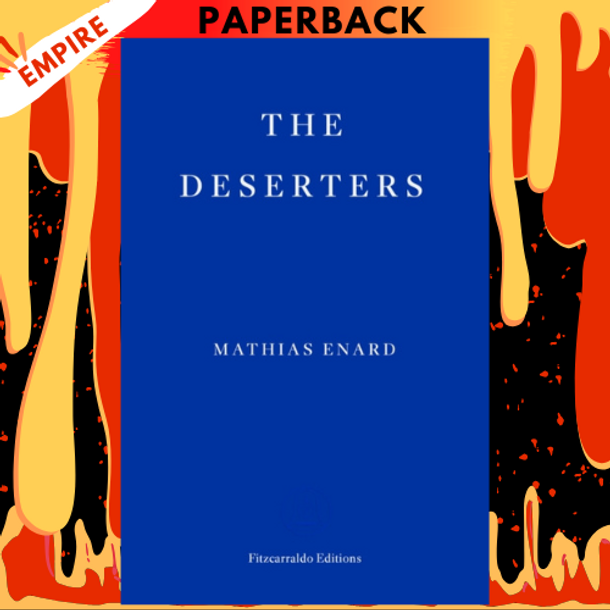 The Deserters by Mathias Enard