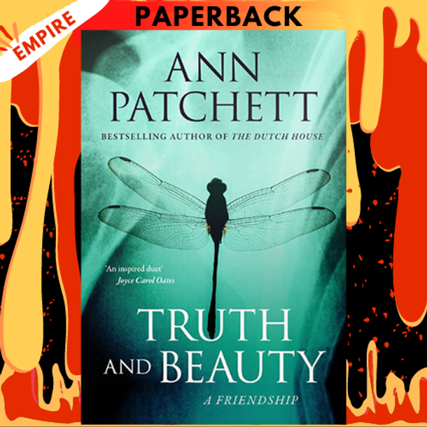 Truth and Beauty: A Friendship by Ann Patchett