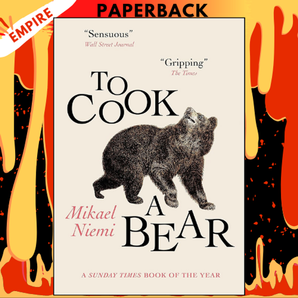 To Cook a Bear: A Novel by Mikael Niemi