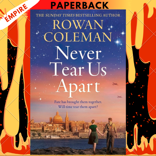 Never Tear Us Apart by Rowan Coleman