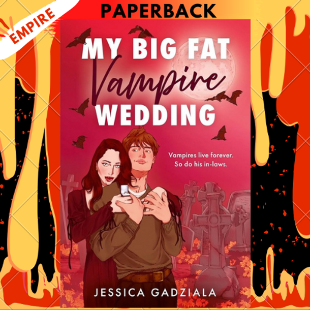 My Big Fat Vampire Wedding by Jessica Gadziala