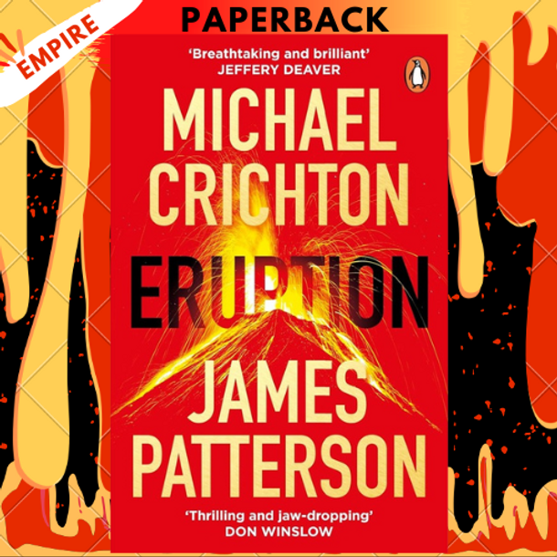 Eruption: A Thriller by James Patterson, Michael Crichton