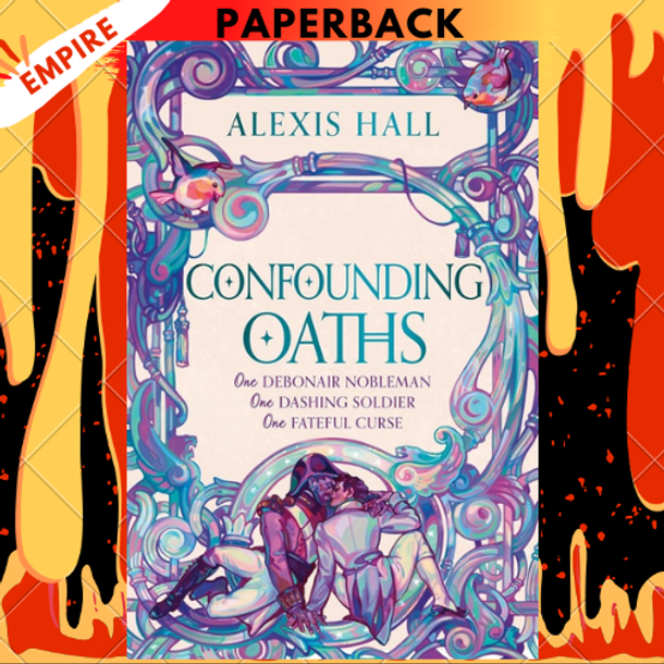 Confounding Oaths (The Mortal Follies, #2) by Alexis Hall
