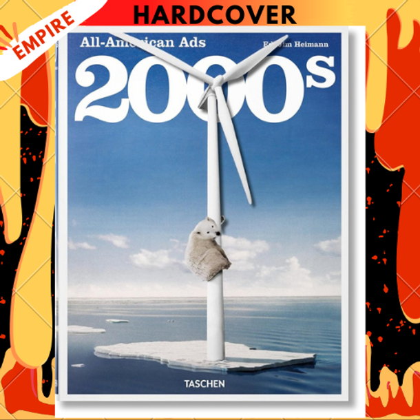 All-American Ads of the 2000s by Steven Heller, Jim Heimann (Editor)