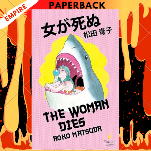The Woman Dies by Aoko Matsuda