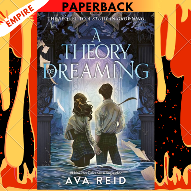 A Theory of Dreaming (A Study in Drowning, #2) by Ava Reid