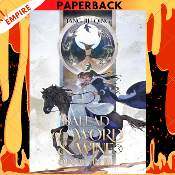 Ballad of Sword and Wine: Qiang Jin Jiu (Novel) Vol. 3 by Tang Jiu Qing, St (Illustrator)