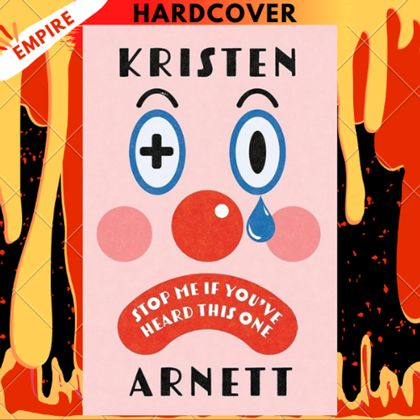Stop Me If You've Heard This One: A Novel by Kristen Arnett