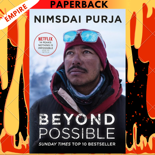 Beyond Possible: One Soldier, Fourteen Peaks — My Life In The Death Zone (Now On Netflix) by Nimsdai Purja