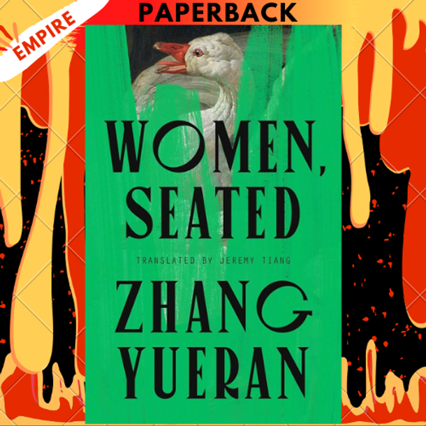 Women, Seated by Zhang Yueran,  Jeremy Tiang (translator)