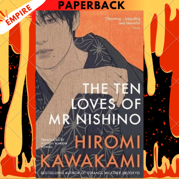 The Ten Loves of Mr Nishino by  Hiromi Kawakami
