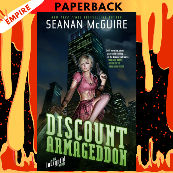 Discount Armageddon (InCryptid Series #1) by Seanan McGuire