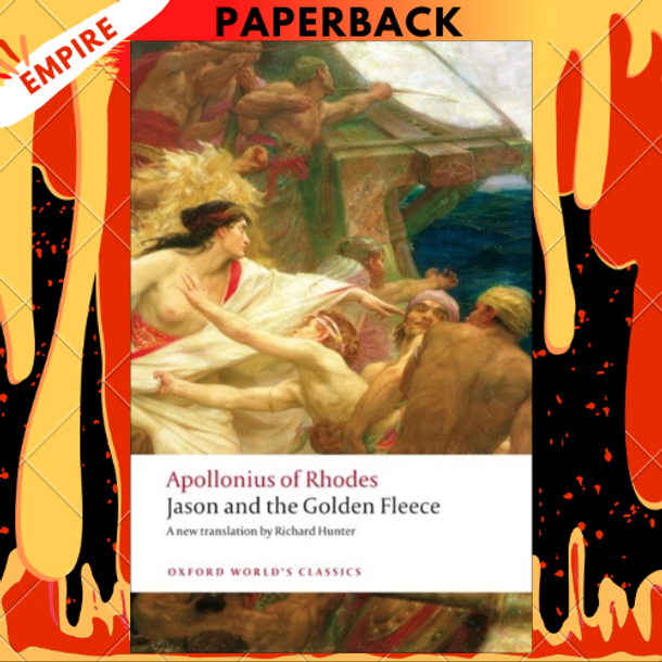 Jason and the Golden Fleece (The Argonautica) by Apollonius of Rhodes