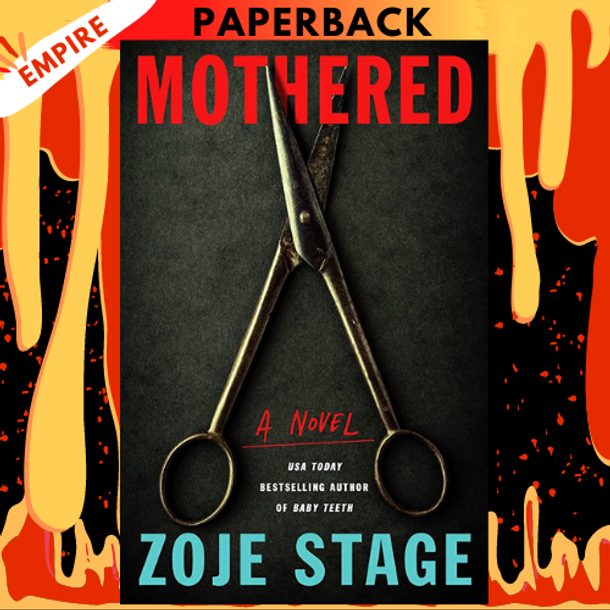 Mothered: A Novel by Zoje Stage