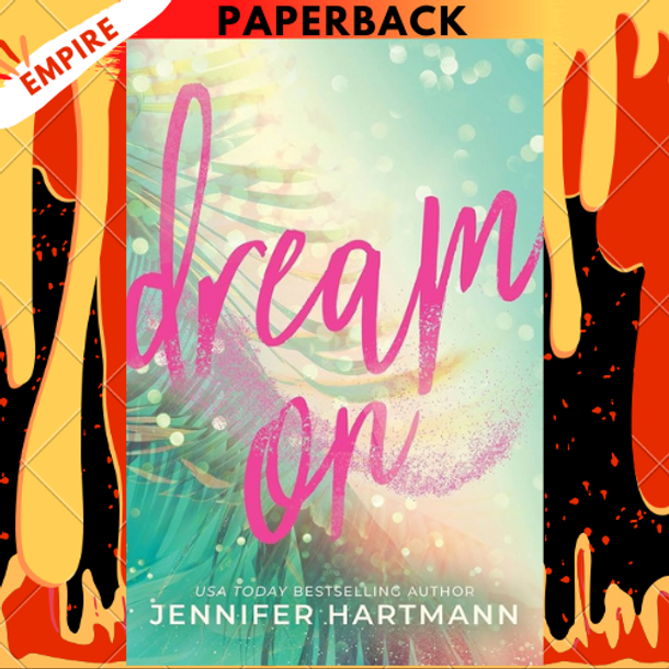 Dream On by Jennifer Hartmann