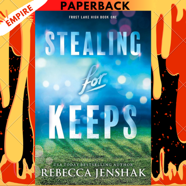 Stealing for Keeps (Frost Lake High, #1) by Rebecca Jenshak Stealing for Keeps (Frost Lake High, #1) by Rebecca Jenshak