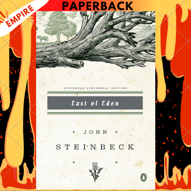 East of Eden Centennial Edition by John Steinbeck East of Eden Centennial Edition by John Steinbeck
