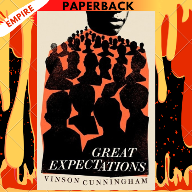 Great Expectations by Vinson Cunningham Great Expectations by Vinson Cunningham