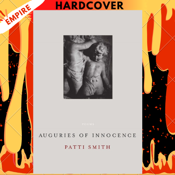 Auguries Of Innocence by Patti Smith Auguries Of Innocence by Patti Smith