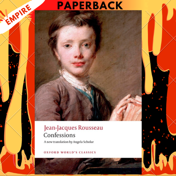 Confessions - Oxford World's Classics by Jean-Jacques Rousseau Confessions - Oxford World's Classics by Jean-Jacques Rousseau
