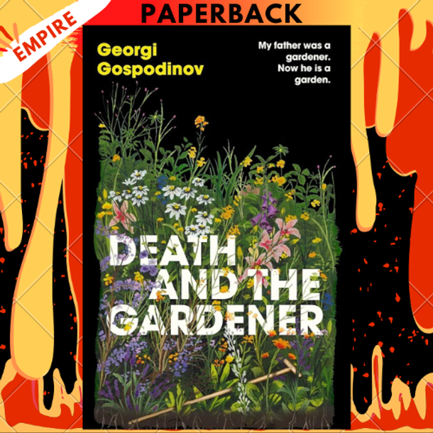 Death and the Gardener: A Novel by Georgi Gospodinov, Angela Rodel (Translator)