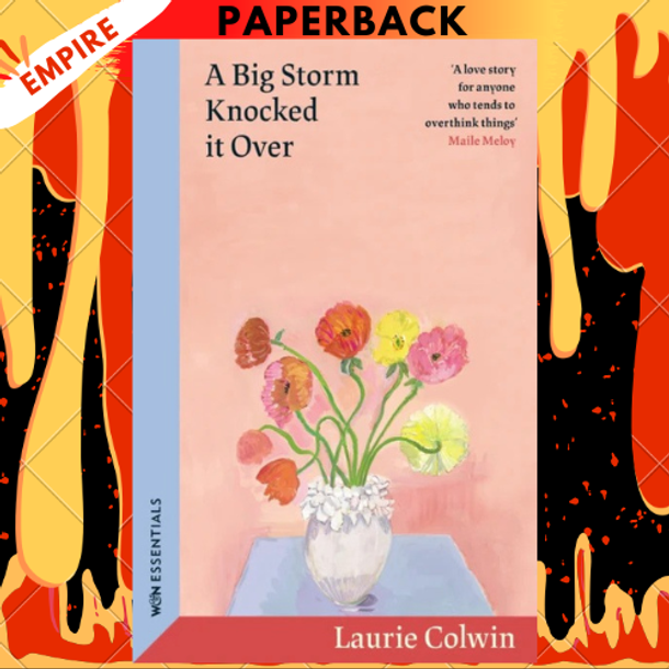 A Big Storm Knocked it Over by Laurie Colwin