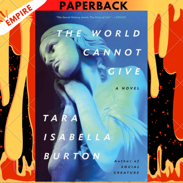 World Cannot Give by Tara Isabella Burton