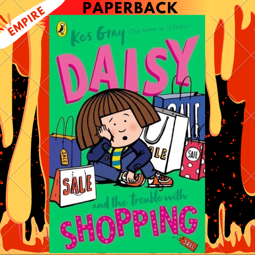 Daisy and the Trouble with Shopping By Kes Gray
