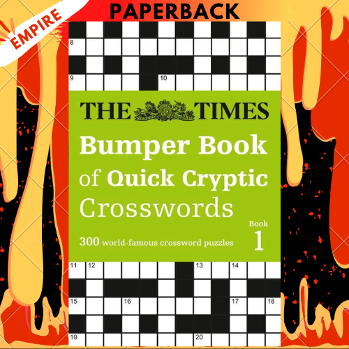The Times Bumper Book of Quick Cryptic Crosswords Book 1: 300 World-Famous Crossword Puzzles by The Times Mind Games