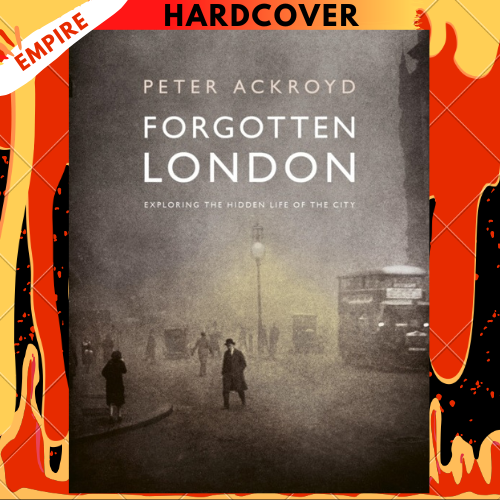 Forgotten London By Peter Ackroyd