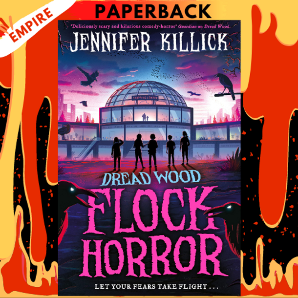 Flock Horror (Dread Wood, Book 3) by Jennifer Killick