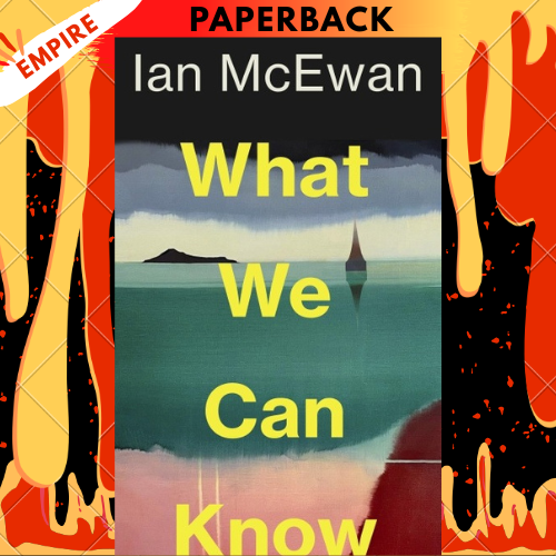 What We Can Know By Ian McEwan