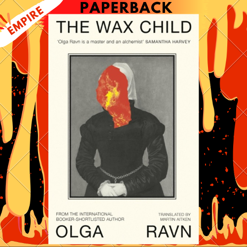 The Wax Child by Olga Ravn