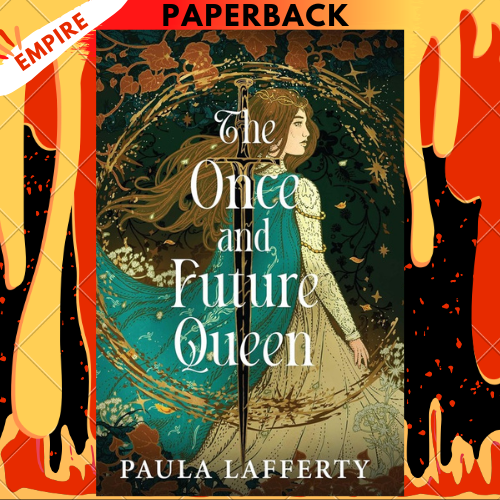 The Once and Future Queen (The Lives of Guinevere, #1) by Paula Lafferty