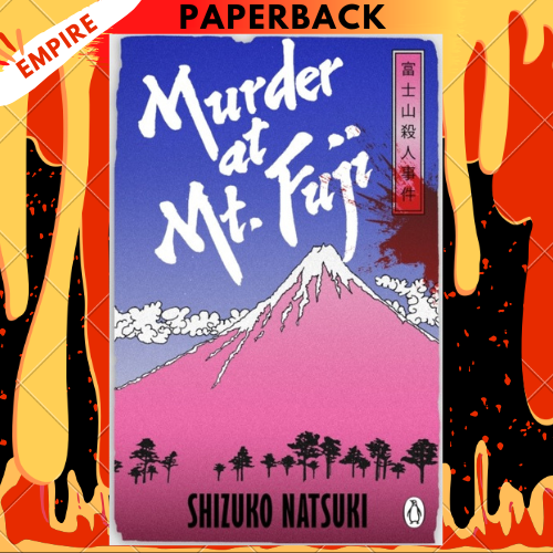 Murder at Mount Fuji by Shizuko Natsuki, Robert B. Rohmer (translator)