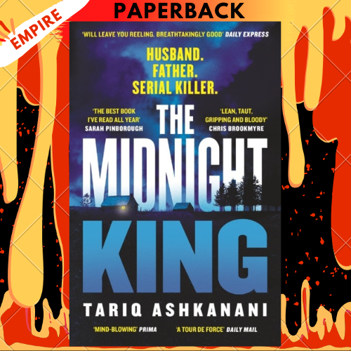 The Midnight King: Winner of the McIlvanney Prize by Tariq Ashkanani