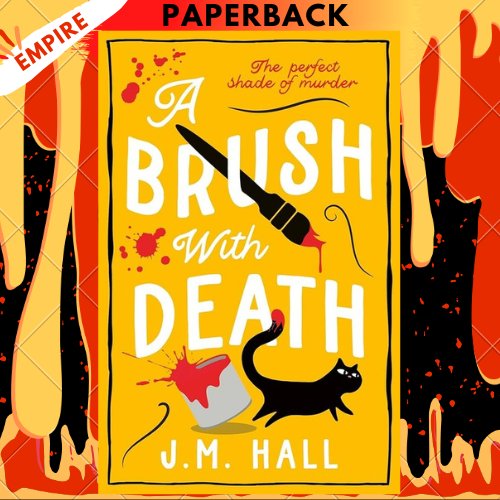 A Brush with Death (The Retired Teacher Mysteries, Book 4) by J.M. Hall