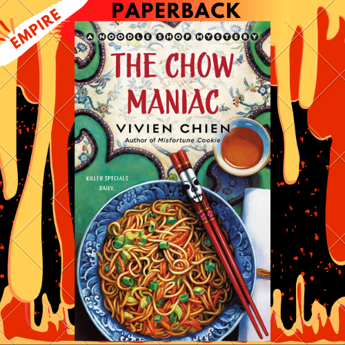 The Chow Maniac (Noodle Shop Mystery #11) by Vivien Chien